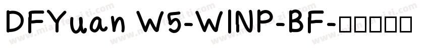 DFYuan W5-WINP-BF字体转换